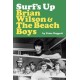 Surf's Up: Brian Wilson and The Beach Boys