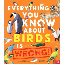 Everything You Know About Birds is Wrong!