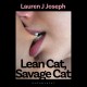 Lean Cat, Savage Cat
