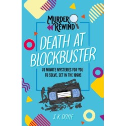 Murder Rewind: Death at Blockbuster: 70 minute mysteries for you to solve, set in the 1990s