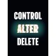Control Alter Delete