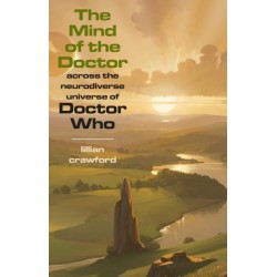 The Mind of the Doctor: Across the Neurodiverse Universe of Doctor Who