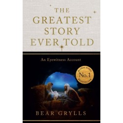 The Greatest Story Ever Told: An Eyewitness Account - THE NO.1 SUNDAY TIMES BESTSELLER - CHRISTMAS EDITION