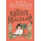 The Hotel Balzaar: A wise and magical story that celebrates fairytales from the internationally bestselling author of THE TALE OF DESPEREAUX, perfect for age 8, 9, 10, 11
