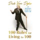 100 Rules for Living to 100: An Optimist's Guide to a Happy Life