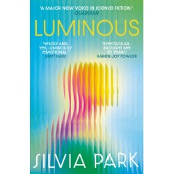 Luminous: 'A major new voice in science fiction.' - Guardian