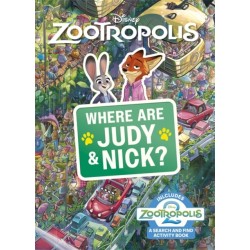 Where Are Judy and Nick?: A Disney Zootropolis Search and Find Activity Book