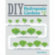 DIY Hydroponic Gardens: How to Design and Build an Inexpensive System for Growing Plants in Water