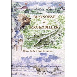 Bisonokse & krokodiller: en erindringsroman fra Sydlolland