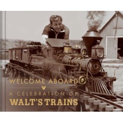 Walt Disney's Trains: A Grand Circle Tour Through His Life and Legacy
