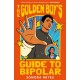The Golden Boy's Guide to Bipolar
