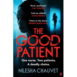 The Good Patient: A deliciously dark psychological thriller about an ordinary woman’s extraordinary moral dilemma