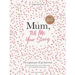 Mum, Tell Me Your Story: The original give & get back book