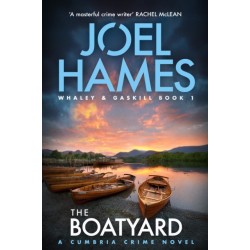 The Boatyard: A Cumbria Crime Novel