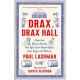 Drax of Drax Hall: How One British Family Got Rich (and Stayed Rich) from Sugar and Slavery