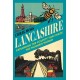 Lancashire: Exploring the Historic County that Made the Modern World