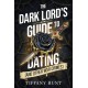 The Dark Lord's Guide to Dating (and Other War Crimes)