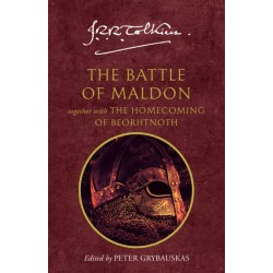 The Battle of Maldon: Together with the Homecoming of Beorhtnoth