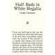 Half-Bads in White Regalia
