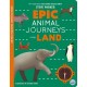 Epic Animal Journeys Over Land: Animal Tracking Compass Book