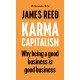 Karma Capitalism: Why being a good business is good business