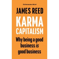 Karma Capitalism: Why being a good business is good business