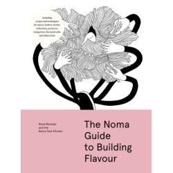 The Noma Guide to Building Flavour