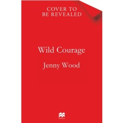 Wild Courage: A Rebellious Guide to Supercharge Your Career