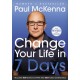 Change Your Life In Seven Days