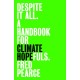 Despite It All: A Handbook for Climate Hopefuls