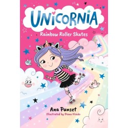 Unicornia: Rainbow Roller Skates: The bestselling illustrated magical unicorn series for kids aged 5-8, perfect for party-bag presents