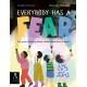 Everybody Has a Fear: A heart-warming illustrated children's book about being brave and overcoming our fears