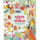 A Taste of the World (New Edition): What People Eat and How They Celebrate Around the Globe