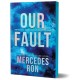 Our Fault (Deluxe Edition): Book 3 in the Beloved YA Enemies to Lovers Forbidden Romance Series