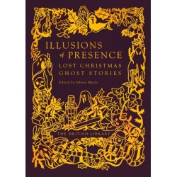 Illusions of Presence: Lost Christmas Ghost Stories
