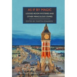 As If By Magic: Locked-Room Mysteries and Other Miraculous Crimes
