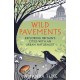 Wild Pavements: Exploring Britain’s Cities with an Urban Naturalist