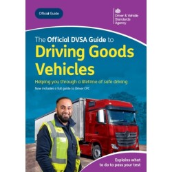 The Official DVSA Guide to Driving Goods Vehicles