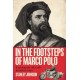In The Footsteps of Marco Polo: Exploring the Old World in Modern Times