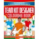 Ultimate Football Heroes: Team Kit Designer Colouring Book: Create and colour your dream football team