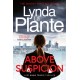 Above Suspicion: The first instalment in the DI Anna Travis series from the acclaimed and bestselling creator of Jane Tennison