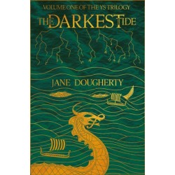The Darkest Tide: (Ys Trilogy Book 1)