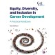Equity, Diversity and Inclusion in Career Development: A Practical Handbook