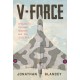 V-Force: Britain’s Nuclear Bombers and the Cold War