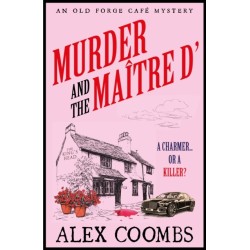Murder and the Maitre D': Dive into this NEW Old Forge Cafe Mystery featuring a cook-turned-detective and a maitre d’ under suspicion