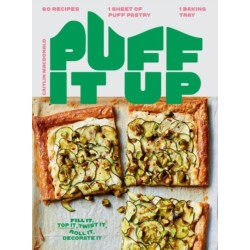 Puff It Up: 60 Recipes – 1 Sheet of Pastry, 1 Baking Tray