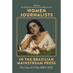 Women Journalists in the Brazilian Mainstream Press: The Case of O Pais (1884-1912)