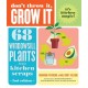 Don't Throw It, Grow It, 2nd Edition: 68 Windowsill Plants from Kitchen Scraps