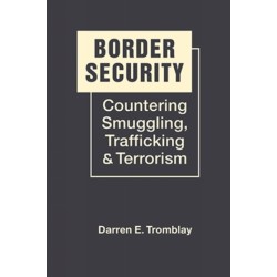 Border Security: Countering Smuggling, Trafficking & Terrorism
