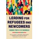 Leading for Refugees and Newcomers: Cases for K-12 Schools